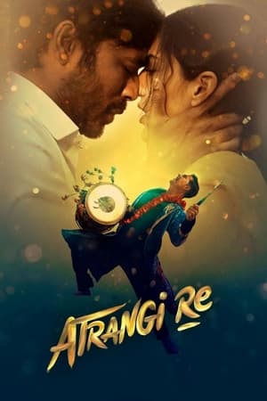 Atrangi Re (2021) Hindi Movie –